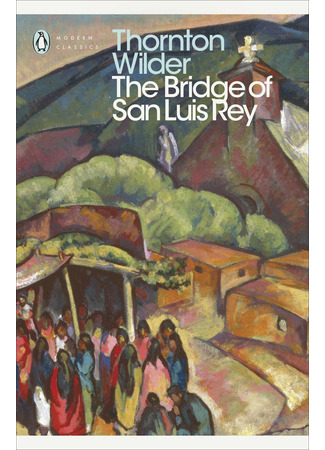 книга Мост короля Людовика Святого (The Bridge of San Luis Rey) 22.02.22