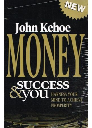 книга Деньги, успех и вы (Money Success and You a New Approach to happiness and Personal Fulfillment) 26.06.22