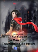 Нелегко быть мужчиной после путешествия в будущее