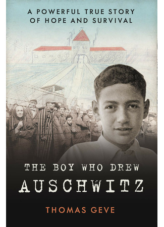 книга Мальчик, который нарисовал Освенцим (The Boy Who Drew Auschwitz) 29.08.22