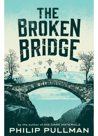 книга Разрушенный мост (The Broken Bridge) 21.10.22