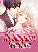 Одно рождение - два сокровища: Сладкая любовь миллиардера (One Birth Two Treasures: The Billionaire’s Sweet Love: 一胎二宝：亿万首席爱妻入骨)