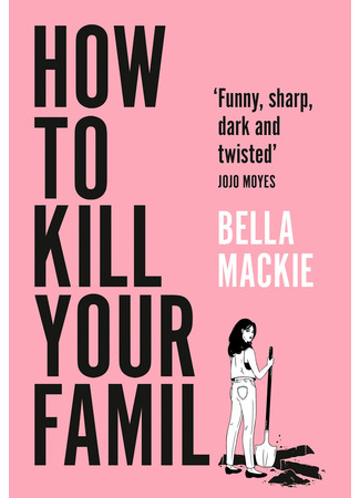 книга Как убить свою семью (How to Kill Your Family) 23.12.22