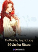 Богатая леди с экстрасенсорными способностями: 99 украденных поцелуев