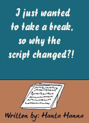 Я просто хотел сделать перерыв, так почему же сценарий изменился?!
