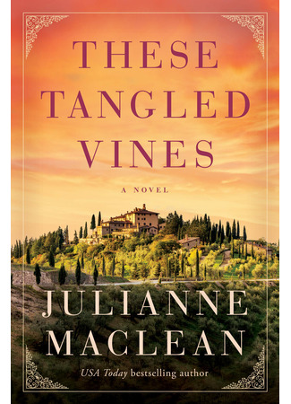 книга Наследство в Тоскане (These Tangled Vines) 10.03.23