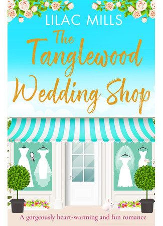 книга Свадебный магазинчик в Танглвуде (The Tanglewood Wedding Shop) 23.05.23