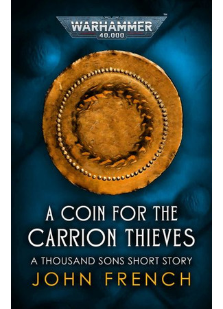книга Монета для Воров Падали (A Coin for the Carrion Thieves) 22.07.23