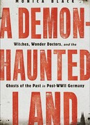 Земля, одержимая демонами.  Ведьмы, целители и призраки прошлого в послевоенной Германии