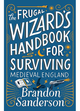 книга Вы - чародей. Пособие по выживанию в средневековой Англии (The Frugal Wizard&#39;s Handbook for Surviving Medieval England) 19.12.23