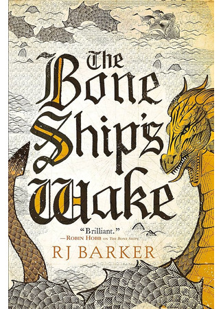 книга След костяных кораблей (The Bone Ship&#39;s Wake) 26.01.24