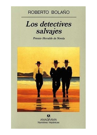 книга Дикие сыщики (The Savage Detectives: Los Detectives Salvajes) 02.02.24