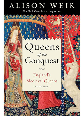 книга Королевы завоеваний (Queens of the Conquest: England&#39;s Medieval Queens) 19.04.24