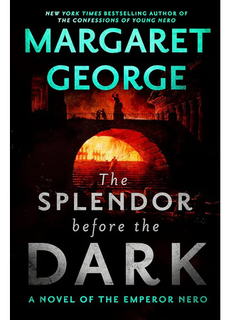 книга Нерон. Блеск накануне тьмы (The Splendor Before the Dark) 31.10.24