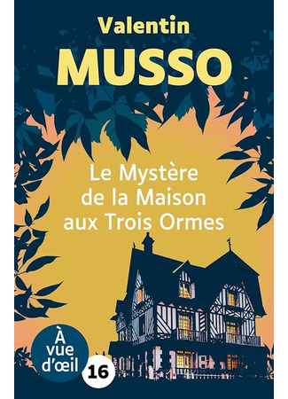 книга Тайна Дома трех вязов (Le Mystère de la Maison aux Trois Ormes) 27.02.25