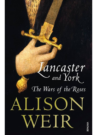 книга Ланкастеры и Йорки. Война Алой и Белой розы (Lancaster and York. The War of Roses) 17.03.25