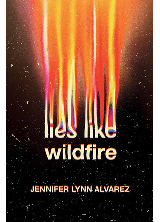 книга Пламя нашей лжи (Lies Like Wildfire) 01.04.25