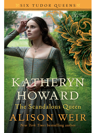 книга Порочная королева. Роман о Екатерине Говард (Katheryn Howard: The Scandalous Queen) 04.04.25