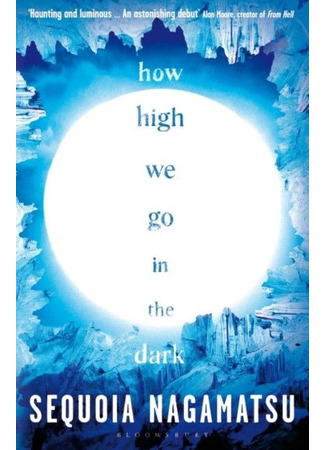 книга Как высоко мы поднимемся в темноте (How High We Go in the Dark) 04.04.25