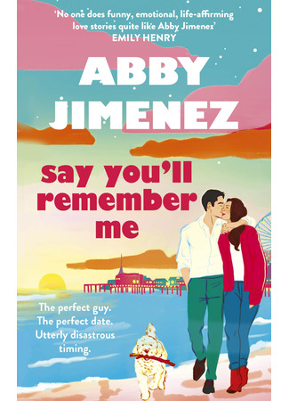 книга Скажи, что будешь помнить меня (Say You&#39;ll Remember Me) 17.08.25