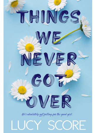 книга Вещи, которые мы не смогли преодолеть (Things We Never Got Over) 17.08.25