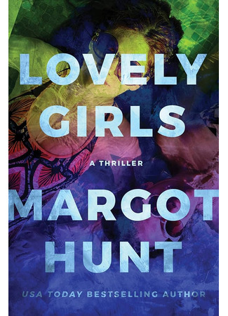книга Милые девочки (Lovely Girls: A Thriller) 01.12.25